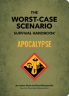 The Worst-Case Scenario Survival Handbook: Apocalypse - Book