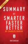 Summary of Smarter Faster Better : by Charles Duhigg | Includes Analysis - eBook