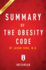 Summary of The Obesity Code : by Jason Fung | Includes Analysis - eBook