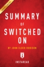 Summary of Switched On : by John Elder Robison | Includes Analysis - eBook