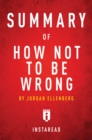 Summary of How Not To Be Wrong : by Jordan Ellenberg | Includes Analysis - eBook