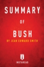 Summary of Bush : by Jean Edward Smith | Includes Analysis - eBook