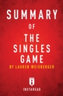 Summary of The Singles Game : by Lauren Weisberger | Includes Analysis - eBook