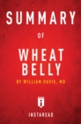 Summary of Wheat Belly : by William Davis | Includes Analysis - eBook