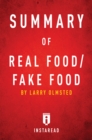 Summary of Real Food/Fake Food : by Larry Olmsted | Includes Analysis - eBook