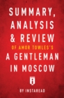 Summary, Analysis & Review of Amor Towles's A Gentleman in Moscow by Instaread - eBook