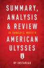 Summary, Analysis & Review of Ronald C. White's American Ulysses - eBook