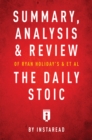 Summary, Analysis & Review of Ryan Holiday's and Stephen Hanselman's The Daily Stoic by Instaread - eBook