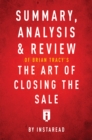 Summary, Analysis & Review of Brian Tracy's The Art of Closing the Sale by Instaread - eBook