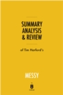 Summary, Analysis & Review of Tim Harford's Messy by Instaread - eBook