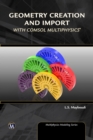 Geometry Creation and Import With COMSOL Multiphysics - eBook