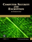 Computer Security and Encryption : An Introduction - eBook