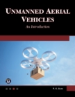 Unmanned Aerial Vehicles : An Introduction - eBook