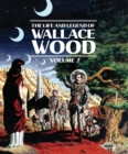 The Life And Legend Of Wallace Wood Volume 2 - Book