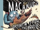 Macanudo: Optimism Is For The Brave - Book