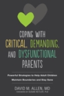 Coping with Critical, Demanding, and Dysfunctional Parents - eBook