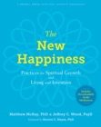New Happiness : Practices for Spiritual Growth and Living with Intention - eBook