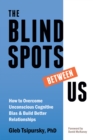Blindspots Between Us - eBook