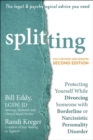 Splitting : Protecting Yourself While Divorcing Someone with Borderline or Narcissistic Personality Disorder - Book
