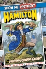 Alexander Hamilton : The Fighting Founding Father! - eBook