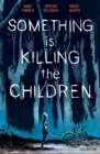 Something is Killing the Children Vol. 1 - Book