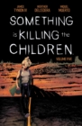 Something is Killing the Children Vol. 5 - Book