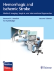 Hemorrhagic and Ischemic Stroke : Medical, Imaging, Surgical, and Interventional Approaches - Book