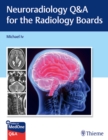 Neuroradiology Q&A for the Radiology Boards - Book