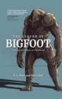 The Legend of Bigfoot : Leaving His Mark on the World - eBook