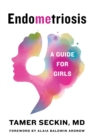 EndoMEtriosis : A Guide for Girls - Book