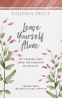Leave Yourself Alone : Set Yourself Free From the Paralysis of Analysis - eBook
