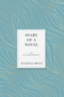 Diary of a Novel : An Autobiography - eBook