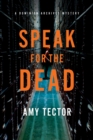 Speak for the Dead : A Dominion Archives Mystery - eBook