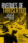 Avenues of Translation : The City in Iberian and Latin American Writing - eBook