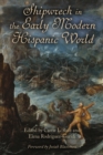 Shipwreck in the Early Modern Hispanic World - eBook