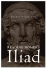 Reading Homer's Iliad - eBook