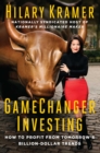 GameChanger Investing : How to Profit from Tomorrow's Billion-Dollar Trends - eBook