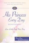 His Princess Every Day Devotional : Love Letters From Your King - eBook