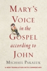 Mary's Voice in the Gospel According to John : A New Translation with Commentary - eBook