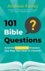 101 Bible Questions : And the Surprising Answers You May Not Hear in Church - Book
