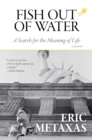 Fish Out of Water : A Search for the Meaning of Life - eBook