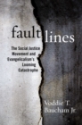 Fault Lines : The Social Justice Movement and Evangelicalism's Looming Catastrophe - Book