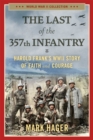 The Last of the 357th Infantry : Harold Frank's WWII Story of Faith and Courage - eBook