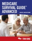 Medicare Survival Guide Advanced : Basics and Beyond - eBook