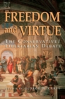 Freedom and Virtue : The Conservative Libertarian Debate - eBook