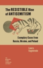 The Resistible Rise of Antisemitism : Exemplary Cases from Russia, Ukraine, and Poland - eBook