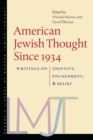 American Jewish Thought Since 1934 : Writings on Identity, Engagement, and Belief - eBook
