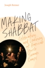 Making Shabbat : Celebrating and Learning at American Jewish Summer Camps - eBook