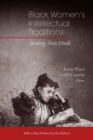 Black Women's Intellectual Traditions - Speaking Their Minds - Book