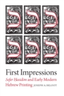 First Impressions : Sefer Hasidim and Early Modern Hebrew Printing - eBook